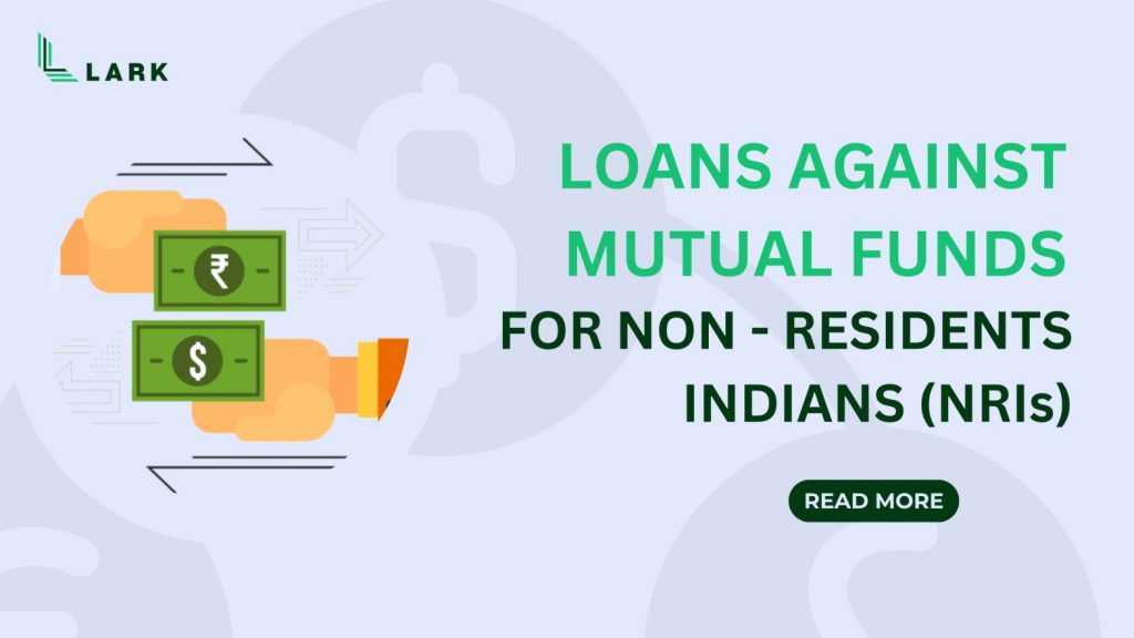 Loan Against Mutual Funds for Non-Residents Indians (NRIs)