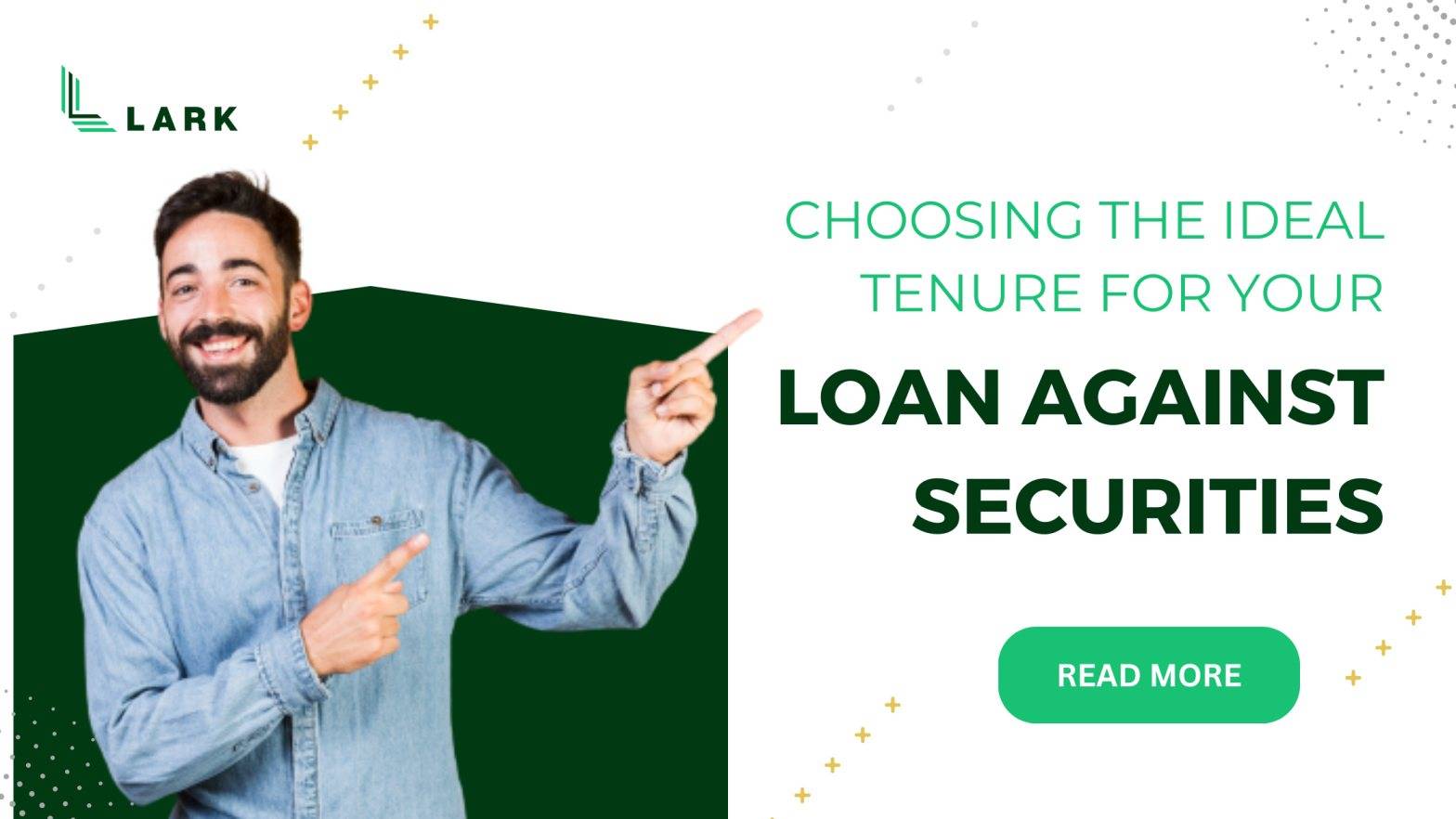 Choosing the Ideal Tenure for your Loan Against Securities