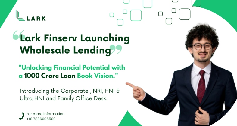 Unlocking Financial Potential: Lark Finserv Ventures into Wholesale Lending with a Vision for a 1000 Crore Loan Book 🚀